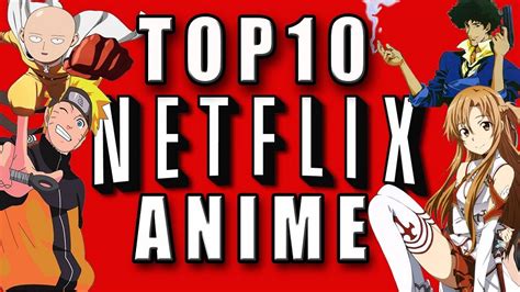 Top 10 best anime on Netflix, the best of the best - BleachExile