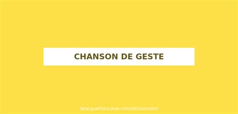 Définition de chanson de geste | Dictionnaire français | La langue ...