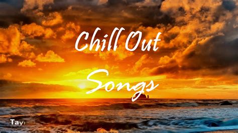 Chill Out Music 2018 [20 Minutes chill] - YouTube