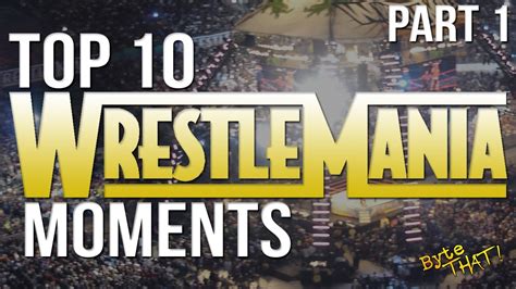 Top 10 Wrestlemania Moments | Part 1 - YouTube