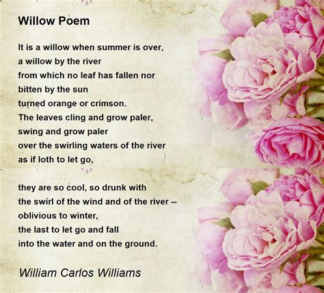 Willow Poem - Willow Poem Poem by William Carlos Williams