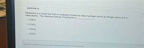 Solved QUESTION 10 Hydrazine is a rocket fuel that is | Chegg.com