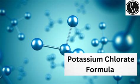 Potassium Chlorate Formula , Structure, Properties, Uses