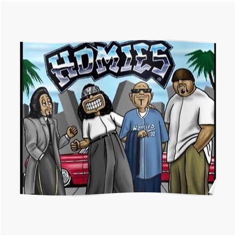 Homies Posters | Redbubble