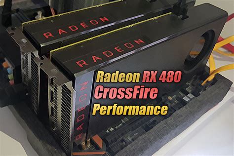 AMD Radeon RX 480 CrossFire Performance Comparison - Tech ARP