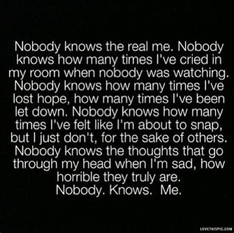 Nobody Knows Me Pictures, Photos, and Images for Facebook, Tumblr ...