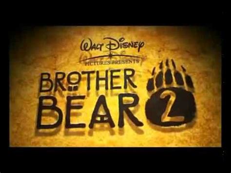 Brother Bear Sing Along Trailer