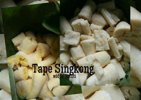 Resep Tape Singkong Manis oleh Widjie Astuti - Cookpad