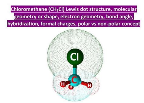 CH3Cl Lewis Structure and Molecular Geometry