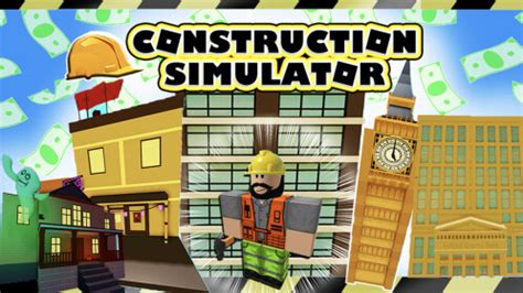 ‍♂️Construction ‍♂️Simulator ‍♂️ - Roblox