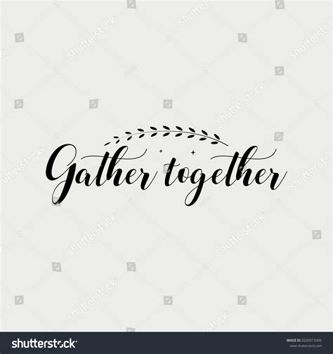 Gather Together Lettering Thanksgiving Quotes Sign Stock Vector ...