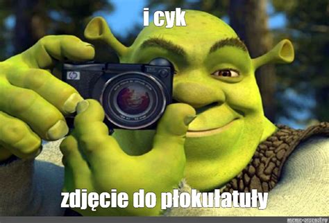 Meme: "i cyk zdjęcie do płokułatuły" - All Templates - Meme-arsenal.com