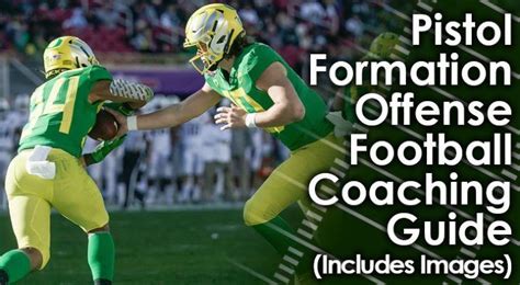 Pistol Formation Offense (Coaching Guide With Images)