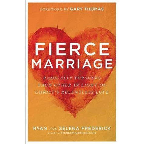 Fierce Marriage - By Ryan Frederick & Selena Frederick (paperback) : Target