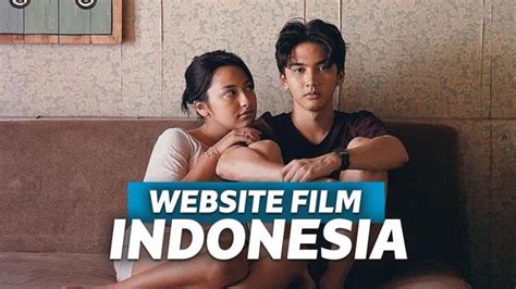 Film Indonesia Terbaru 2021 : Daftar Film Indonesia Romantis Terbaru ...