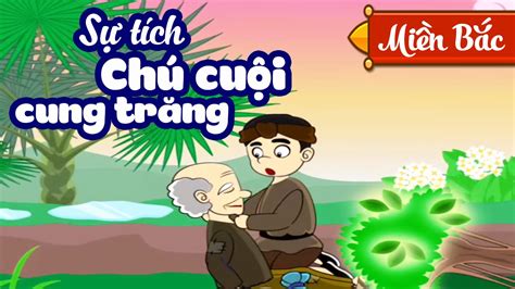 Cổ Tích Chú Cuội Ngồi Dưới Gốc Cây Đa | Hoạt Hình Cổ Tích Việt Nam ...