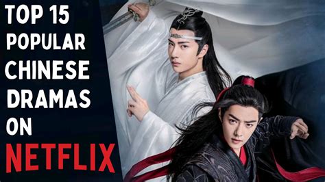 [Top 15] Most Popular Chinese Dramas on Netflix - Asian Fanatic