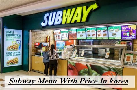 Subway Menu With Price In korea Subway Menu Prices