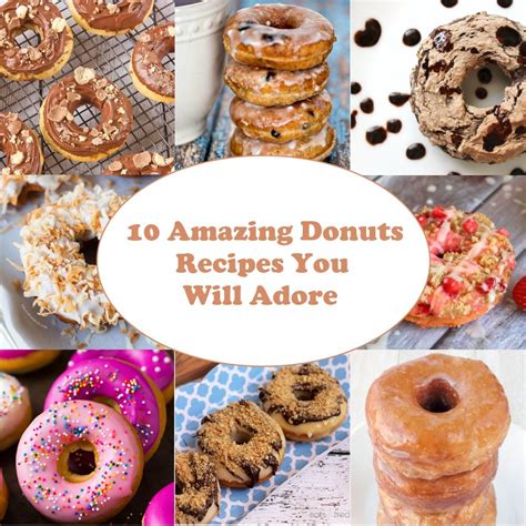 10 Amazing Donuts Recipes You Will Adore