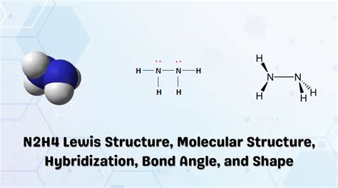 N2H4 Lewis Structure, Molecular Structure, Hybridization, Bond Angle ...