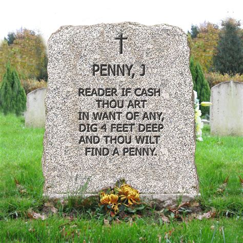 Funny Epitaphs Pictures » Reader If Cash