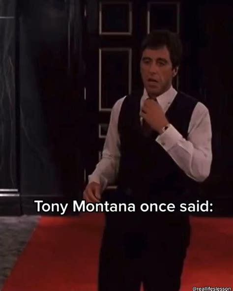 ️‍🔥Best Tony Montana Quotes : I Always Tell The Truth Even When I Lie ...