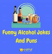 Image result for Funny Alcohol Jokes