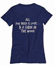 Image result for Cabin T-Shirts