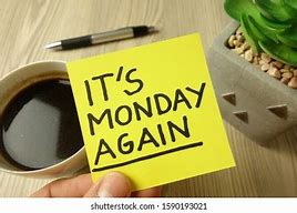 Image result for Monday Again Quotes