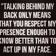 Image result for Talking Behind My Back