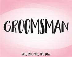 Image result for Suit Up Groomsman SVG