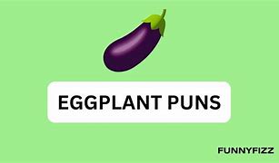 Image result for Eggplant Jokes