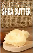 Image result for Shea Butter Uses