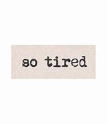 Image result for Tired Word Art