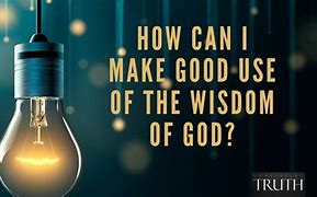 Image result for Wisdom From God