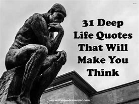 Image result for Quotes About Deep Thoughts