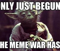 Image result for Time for War Meme