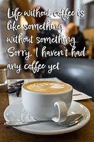 Image result for Funny Coffee Cup Quotes