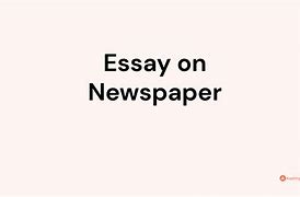 Image result for Essay On Newspaper