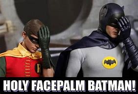 Image result for Batman Facepalm