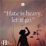 Image result for Let Go of Hate Quotes