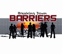 Image result for Break Down Barriers