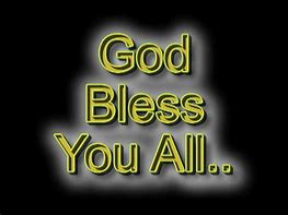 Image result for God Bless You All Quotes