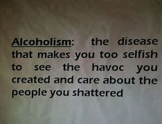 Image result for Alcoholism Quotes Family