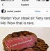 Image result for Burnt Steak Meme