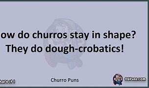 Image result for Churro Puns