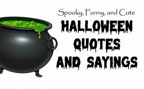 Image result for Funny Halloween Sayings for Signs