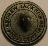 Image result for 1829 Andrew Jackson Victory Campaign Button