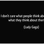 Image result for Who Cares What Other People Think Quotes