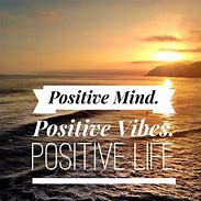 Image result for Life Quotes Positive Vibes